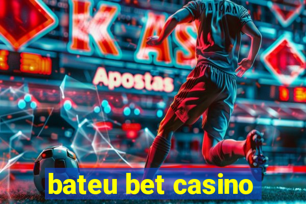 bateu bet casino